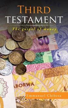 portada Third testament: The gospel of money (en Inglés)