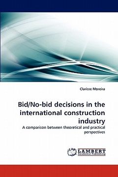 portada bid/no-bid decisions in the international construction industry (en Inglés)