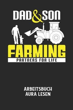 DAD & SON FARMING PARTNERS FOR LIFE - Arbeitsbuch Aura lesen: Arbeitsbuch, um die Aura von anderen Menschen zu lesen und zu bewerten. (en Alemán)