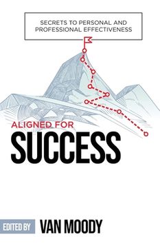 portada Aligned for Success: Secrets to Personal and Professional Effectiveness (en Inglés)