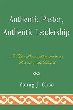 portada authentic pastor, authentic leadership (en Inglés)