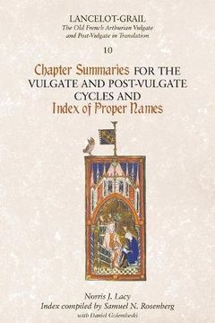 portada Lancelot-Grail 10: Chapter Summaries for the Vulgate and Post-Vulgate Cycles and Index of Proper Names (Lancelot-Grail: The old French Arthurian Vulgate and Post-Vulgate in Translation) (in English)