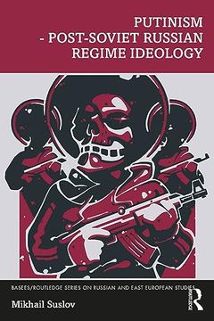 portada Putinism – Post-Soviet Russian Regime Ideology (Basees (en Inglés)