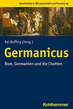 portada Germanicus: Rom, Germanien Und Die Chatten (en Alemán)
