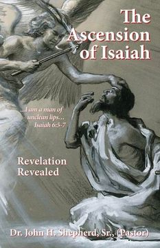 portada The Ascension of Isaiah: I am a man of unclean lips... Isaiah 6:5-7 (en Inglés)