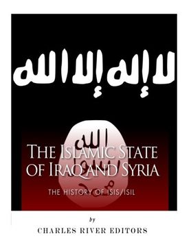 portada The Islamic State of Iraq and Syria: The History of ISIS/ISIL