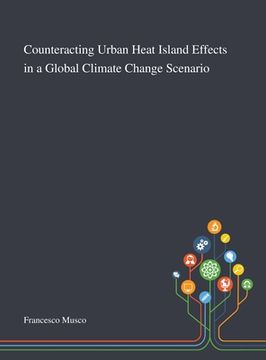 portada Counteracting Urban Heat Island Effects in a Global Climate Change Scenario (in English)