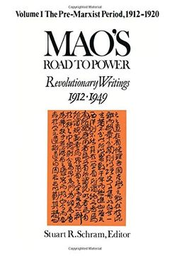 portada Mao'S Road to Power: Revolutionary Writings, 1912-49: V. 19 Pre-Marxist Period, 1912-20: Revolutionary Writings, 1912-49: V. 19 Pre-Marxist Period, 1912-20: Revolutionary Writings, 1912-49: (en Inglés)