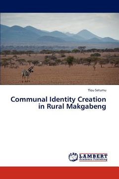 portada communal identity creation in rural makgabeng (en Inglés)