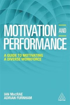 portada Motivation and Performance: A Guide to Motivating a Diverse Workforce (en Inglés)