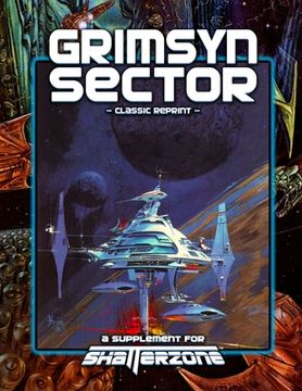 portada Grimsyn Sector (Classic Reprint): A Supplement for Shatterzone (en Inglés)