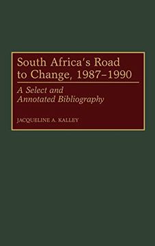 portada South Africa's Road to Change, 1987-1990: A Select and Annotated Bibliography (en Inglés)