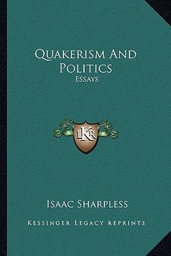 portada quakerism and politics: essays (en Inglés)