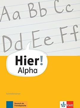 portada Hier! Alpha: Deutsch für die Integration. Schreibtrainer (Hier! Deutsch für die Integration) (en Alemán)