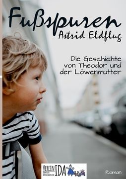 portada Fußspuren: Die Geschichte von Theodor und der Löwenmutter (en Alemán)