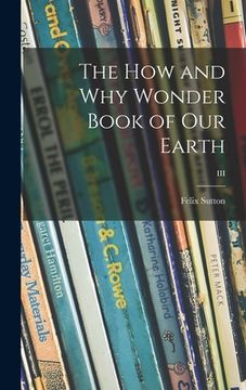 portada The How and Why Wonder Book of Our Earth; III