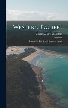 portada Western Pacific: Report On The British Solomon Islands (en Inglés)