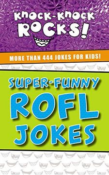 portada Super-Funny Rofl Jokes: More Than 444 Jokes for Kids (Knock-Knock Rocks) (in English)