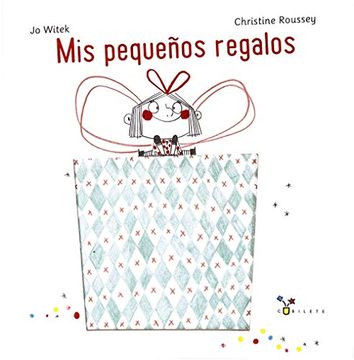 portada Mis Pequeños Regalos (Castellano - a Partir de 3 Años - Álbumes - Cubilete) (in Spanish)