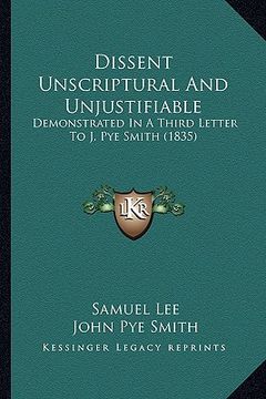 portada dissent unscriptural and unjustifiable: demonstrated in a third letter to j. pye smith (1835)