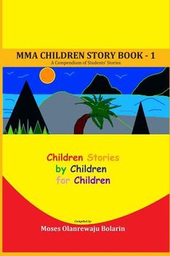 portada MMA Children Story Book - 1: A Compendium of Students Stories - Standard Edition (en Inglés)