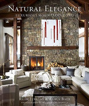 portada Natural Elegance: Luxurious Mountain Living (en Inglés)