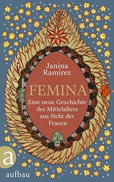 portada Femina: Eine Neue Geschichte des Mittelalters aus Sicht der Frauen (en Alemán)