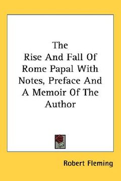 portada the rise and fall of rome papal with notes, preface and a memoir of the author