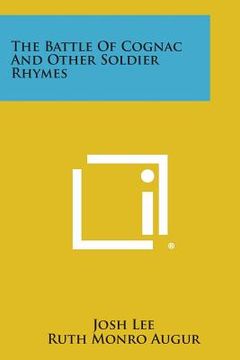 portada The Battle of Cognac and Other Soldier Rhymes (en Inglés)