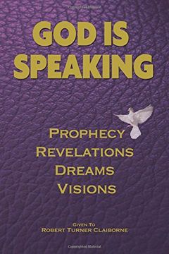 portada God Is Speaking: Prophecy, Revelations, Dreams and Visions