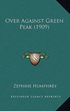 portada over against green peak (1909) (in English)