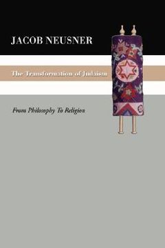portada the transformation of judaism: from philosophy to religion (en Inglés)