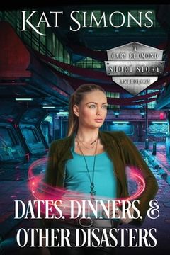 portada Dates, Dinners, and Other Disasters: A Cary Redmond Short Story Anthology (in English)
