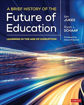portada A Brief History of the Future of Education: Learning in the age of Disruption (en Inglés)
