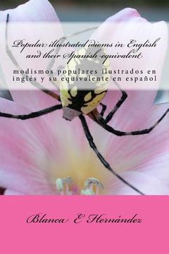 portada Popular illustrated idioms in English and their Spanish equivalent: modismos populares ilustrados