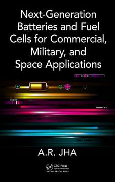 portada next-generation batteries and fuel cells for commercial, military, and space applications (en Inglés)