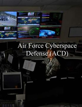 portada Air Force Cyberspace Defense (ACD) Weapon System: AFI 17-2ACD 27 Apr 2017 (en Inglés)