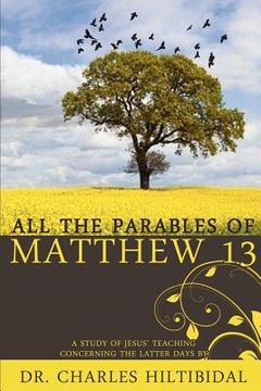 portada all the parables of matthew thirteen (en Inglés)