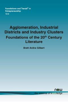portada Agglomeration, Industrial Districts and Industry Clusters: Foundations of the 20th Century Literature (en Inglés)