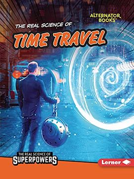 portada The Real Science of Time Travel (en Inglés)