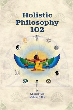 portada Holistic Philosophy 102 (en Inglés)