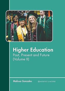 portada Higher Education: Past, Present and Future (Volume ii) (in English)