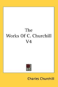 portada the works of c. churchill v4 (en Inglés)