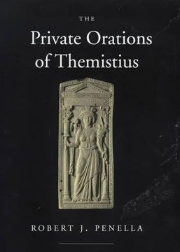 portada The Private Orations of Themistius (Transformation of the Classical Heritage) (en Inglés)
