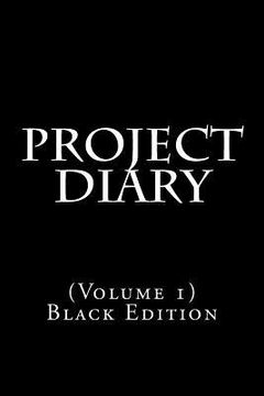 portada Project Diary: (Volume 1) Black Edition (en Inglés)