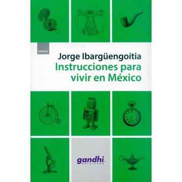 portada Instrucciones Para Vivir en México (Edic. Gandhi) (in Spanish)