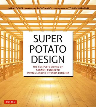 portada Super Potato Design: The Complete Works of Takashi Sugimoto, Japan's Leading Interior Designer (in English)