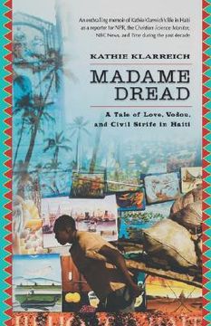 madame dread,a tale of love, voodoo and civil strife in haiti