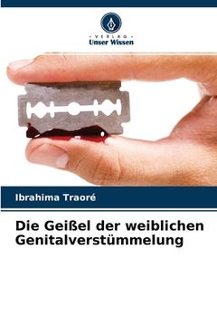 portada Die Geißel der weiblichen Genitalverstümmelung (en Alemán)