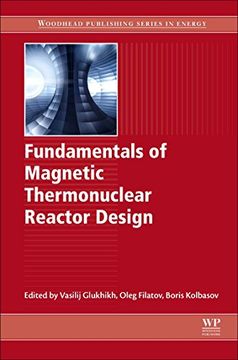 portada Fundamentals of Magnetic Thermonuclear Reactor Design (Woodhead Publishing Series in Energy) (en Inglés)